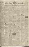 Bath Chronicle and Weekly Gazette Thursday 27 December 1838 Page 1