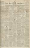 Bath Chronicle and Weekly Gazette Thursday 02 April 1840 Page 1