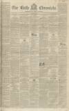 Bath Chronicle and Weekly Gazette Thursday 28 May 1840 Page 1