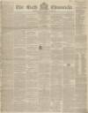Bath Chronicle and Weekly Gazette Thursday 14 January 1841 Page 1