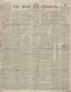 Bath Chronicle and Weekly Gazette Thursday 06 May 1841 Page 1