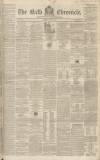 Bath Chronicle and Weekly Gazette Thursday 21 April 1842 Page 1
