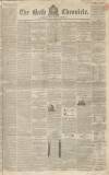 Bath Chronicle and Weekly Gazette Thursday 16 March 1843 Page 1