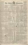 Bath Chronicle and Weekly Gazette Thursday 12 October 1843 Page 1
