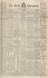 Bath Chronicle and Weekly Gazette Thursday 14 March 1844 Page 1