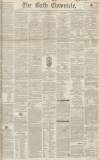 Bath Chronicle and Weekly Gazette Thursday 26 September 1844 Page 1