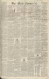 Bath Chronicle and Weekly Gazette Thursday 27 February 1845 Page 1