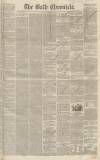 Bath Chronicle and Weekly Gazette Thursday 10 February 1848 Page 1