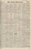 Bath Chronicle and Weekly Gazette Thursday 27 April 1848 Page 1