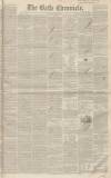 Bath Chronicle and Weekly Gazette Thursday 05 October 1848 Page 1