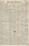 Bath Chronicle and Weekly Gazette Thursday 25 January 1849 Page 1