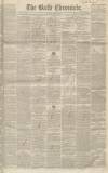 Bath Chronicle and Weekly Gazette Thursday 02 August 1849 Page 1