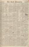 Bath Chronicle and Weekly Gazette Thursday 04 April 1850 Page 1
