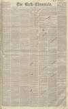 Bath Chronicle and Weekly Gazette Thursday 30 May 1850 Page 1