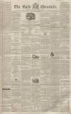 Bath Chronicle and Weekly Gazette Thursday 04 March 1852 Page 1