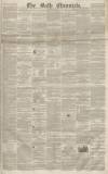 Bath Chronicle and Weekly Gazette Thursday 06 July 1854 Page 1