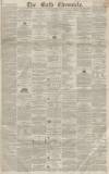 Bath Chronicle and Weekly Gazette Thursday 07 December 1854 Page 1