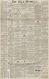 Bath Chronicle and Weekly Gazette Thursday 21 December 1854 Page 1