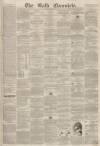 Bath Chronicle and Weekly Gazette Thursday 24 May 1855 Page 1