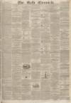 Bath Chronicle and Weekly Gazette Thursday 26 July 1855 Page 1