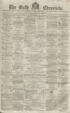 Bath Chronicle and Weekly Gazette Thursday 02 July 1857 Page 1