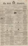 Bath Chronicle and Weekly Gazette Thursday 31 December 1857 Page 1