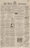 Bath Chronicle and Weekly Gazette Thursday 07 January 1858 Page 1