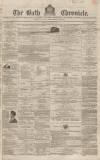 Bath Chronicle and Weekly Gazette Thursday 14 January 1858 Page 1