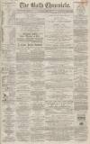 Bath Chronicle and Weekly Gazette Thursday 14 April 1859 Page 1