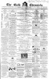 Bath Chronicle and Weekly Gazette Thursday 01 March 1860 Page 1