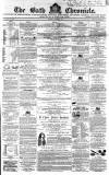 Bath Chronicle and Weekly Gazette Thursday 08 March 1860 Page 1