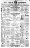 Bath Chronicle and Weekly Gazette Thursday 18 October 1860 Page 1