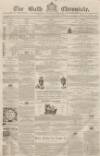 Bath Chronicle and Weekly Gazette Thursday 03 January 1861 Page 1