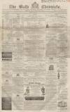 Bath Chronicle and Weekly Gazette Thursday 28 February 1861 Page 1