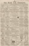 Bath Chronicle and Weekly Gazette Thursday 23 May 1861 Page 1