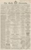 Bath Chronicle and Weekly Gazette Thursday 31 October 1861 Page 1