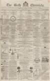 Bath Chronicle and Weekly Gazette Thursday 27 February 1862 Page 1
