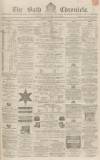 Bath Chronicle and Weekly Gazette Thursday 04 February 1864 Page 1