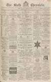 Bath Chronicle and Weekly Gazette Thursday 11 February 1864 Page 1