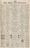 Bath Chronicle and Weekly Gazette Thursday 18 February 1864 Page 1