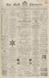 Bath Chronicle and Weekly Gazette Thursday 17 March 1864 Page 1