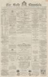Bath Chronicle and Weekly Gazette Thursday 05 January 1865 Page 1