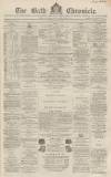 Bath Chronicle and Weekly Gazette Thursday 16 March 1865 Page 1
