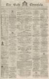 Bath Chronicle and Weekly Gazette Thursday 13 July 1865 Page 1