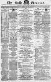 Bath Chronicle and Weekly Gazette Thursday 10 February 1870 Page 1