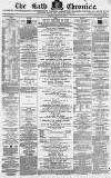 Bath Chronicle and Weekly Gazette Thursday 24 February 1870 Page 1