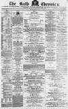 Bath Chronicle and Weekly Gazette Thursday 17 March 1870 Page 1