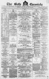 Bath Chronicle and Weekly Gazette Thursday 12 May 1870 Page 1