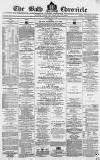 Bath Chronicle and Weekly Gazette Thursday 19 May 1870 Page 1