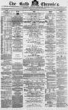 Bath Chronicle and Weekly Gazette Thursday 21 July 1870 Page 1